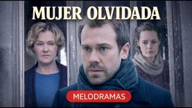 MUJER OLVIDADA | PELICULA COMPLETA